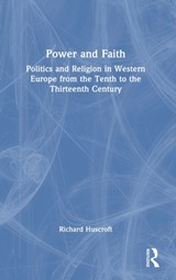 Power and Faith - Richard Huscroft - 9780367821388