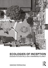 Ecologies of Inception - Simone (University of Edinburgh Ferracina - 9780367858766