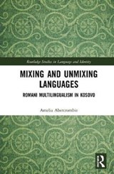 Mixing and Unmixing Languages - Amelia Abercrombie - 9780367860578
