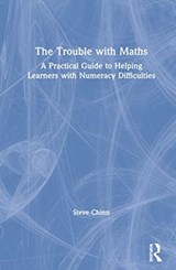 The Trouble with Maths - STEVE (VISITING PROFESSOR,  University of Derby, UK) Chinn - 9780367862138