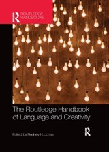 The Routledge Handbook of Language and Creativity - Rodney H. Jones - 9780367868109