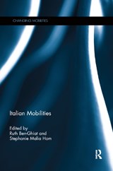 Italian Mobilities - RUTH BEN-GHIAT ; STEPHANIE (UNIVERSITY OF OKLAHOMA,  USA) Hom - 9780367869861