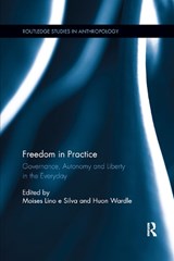 Freedom in Practice - MOISES LINO E SILVA ; HUON (UNIVERSITY OF ST. ANDREWS,  UK) Wardle - 9780367873325