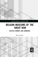 Belgian Museums of the Great War - Karen Shelby - 9780367874438