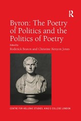 Byron: The Poetry of Politics and the Politics of Poetry - Roderick Beaton ; Christine Kenyon Jones - 9780367880743