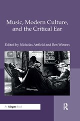 Music, Modern Culture, and the Critical Ear - Nicholas Attfield ; Ben Winters - 9780367881702