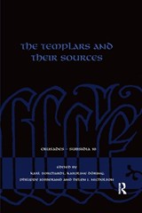The Templars and their Sources - KARL (MONUMENTA GERMANIAE HISTORICA,  Munich, Germany) Borchardt ; Karoline Doering ; Philippe (University of Nantes, France) Josserand ; Helen (Royal Holloway, University of London, UK) Nicholson - 9780367890193