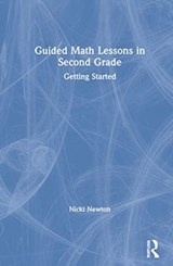 Guided Math Lessons in Second Grade - NICKI (NEWTON EDUCATIONAL CONSULTING,  USA) Newton - 9780367901929
