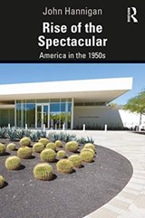 Rise of the Spectacular - John Hannigan - 9780367902803