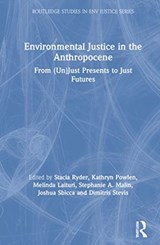 Environmental Justice in the Anthropocene - Stacia Ryder ; Kathryn Powlen ; Melinda Laituri ; Stephanie A. Malin ; Joshua Sbicca ; Dimitris Stevis - 9780367902940