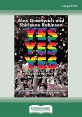 Yes Yes Yes - Alex Greenwich and Shirleene Robinson - 9780369300249