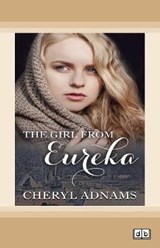 The Girl From Eureka - Cheryl Adnams - 9780369301123