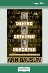 Denied, Detained, Deported - Ann Bausum - 9780369317629