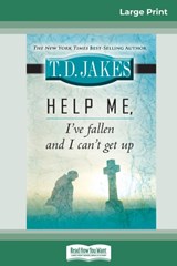 Help Me, I've Fallen And I Can't Get Up (16pt Large Print Edition) - JAKES,  T D - 9780369321428