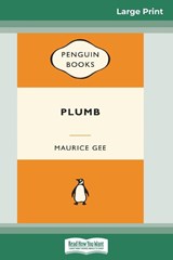 Plumb (16pt Large Print Edition) - Maurice Gee - 9780369323668