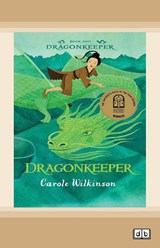 Dragonkeeper 1: Dragonkeeper - Carole Wilkinson - 9780369329967