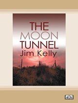 The Moon Tunnel - Jim Kelly - 9780369331700