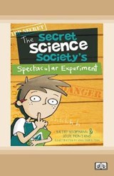 Secret Science Society's Spectacular Experiment - Kathy Hoopmann and Josie Montano - 9780369336361