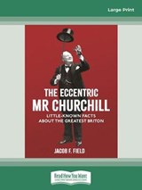 The Eccentric Mr Churchill - Jacob F. Field - 9780369342065