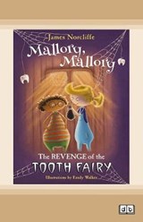 Mallory Mallory: Revenge of the Tooth Fairy - James Norcliffe - 9780369343338