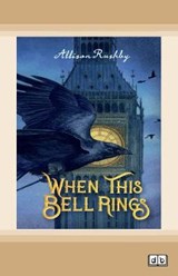 When This Bell Rings - Allison Rushby - 9780369343376