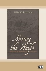 Meeting the Waylo - Tiffany Shellam - 9780369346117