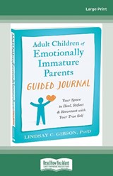 Adult Children of Emotionally Immature Parents Guided Journal -  Lindsay C Gibson - 9780369350244