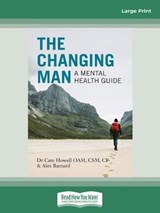 The Changing Man - Dr Cate Howell OAM, CSM, CF and Alex Barnard - 9780369352729