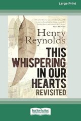 This Whispering in Our Hearts Revisited (16pt Large Print Edition) - Henry Reynolds - 9780369354891