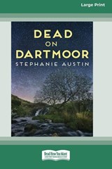 Dead on Dartmoor (16pt Large Print Edition) - Stephanie Austin - 9780369355850