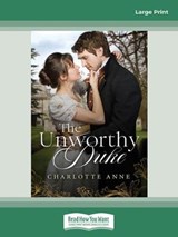 The Unworthy Duke - Charlotte Anne - 9780369358011