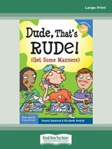 Dude, That's Rude! - Pamela Espeland and Elizabeth Verdick - 9780369358431