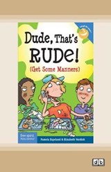 Dude, That's Rude! - Pamela Espeland and Elizabeth Verdick - 9780369359162