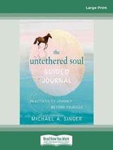 The Untethered Soul Guided Journal - Michael A . Singer - 9780369359919