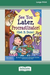 See You Later, Procrastinator! - Pamela Espeland ; Elizabeth Verdick - 9780369362988