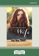 The Bushranger's Wife - Cheryl Adnams - 9780369363183