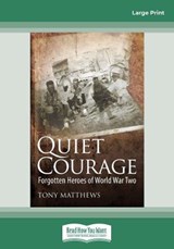 Quiet Courage - Tony Matthews - 9780369363633