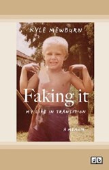 Faking It - Kyle Mewburn - 9780369366092