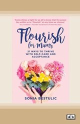Flourish for Mums - Sonia Bestulic - 9780369366412