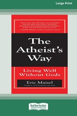 The Atheist's Way - Eric Maisel - 9780369370273