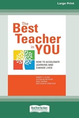 The Best Teacher in You - Robert E Quinn ; Katherine Heynoski ; Mike Thomas - 9780369380883