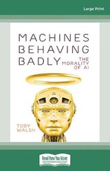 Machines Behaving Badly - Toby Walsh - 9780369384751