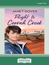 Flight To Coorah Creek - Janet Gover - 9780369385963
