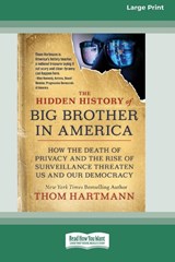 The Hidden History of Big Brother in America - Thom Hartmann - 9780369388230