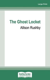 The Ghost Locket - Allison Rushby - 9780369392787