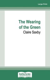 The Wearing of the Green - Claire Saxby - 9780369392800