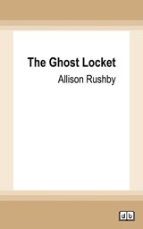 The Ghost Locket - Allison Rushby - 9780369393579