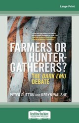 Farmers or Hunter-gatherers? - Peter Sutton and Keryn Walshe - 9780369395351