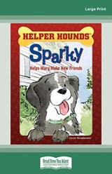Sparky Helps Mary Make New Friends - Caryn Rivadeneira - 9780369396921