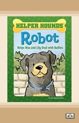 Robot Helps Max and Lily Deal with Bullies - Caryn Rivadeneira - 9780369397102